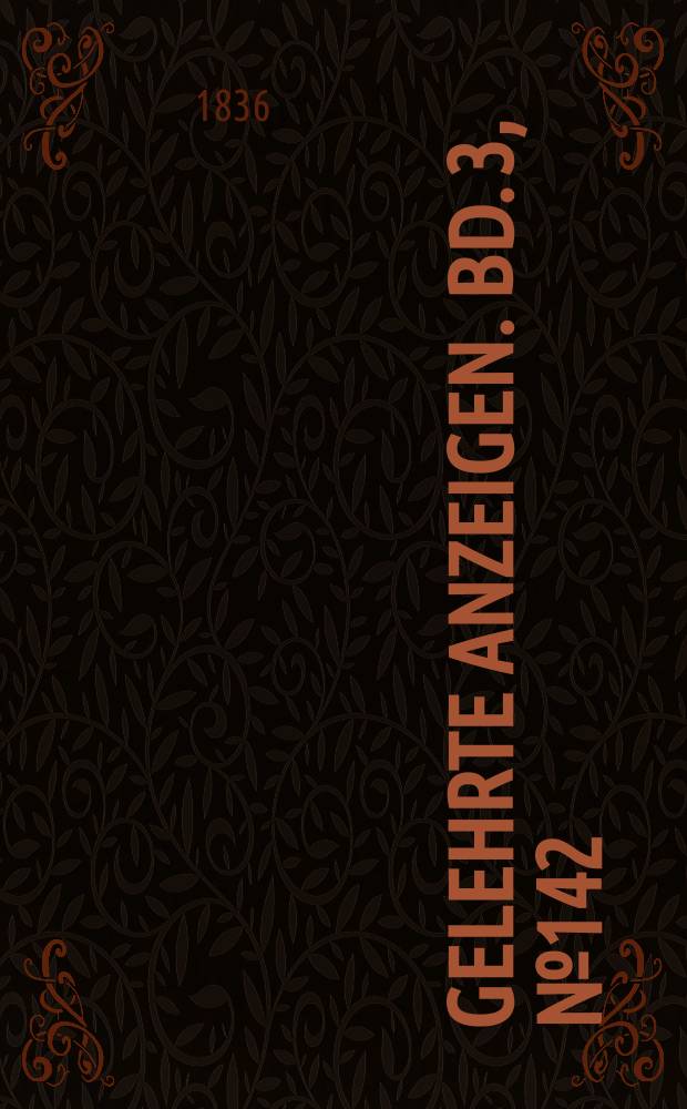 Gelehrte Anzeigen. Bd. 3, № 142