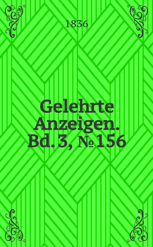 Gelehrte Anzeigen. Bd. 3, № 156