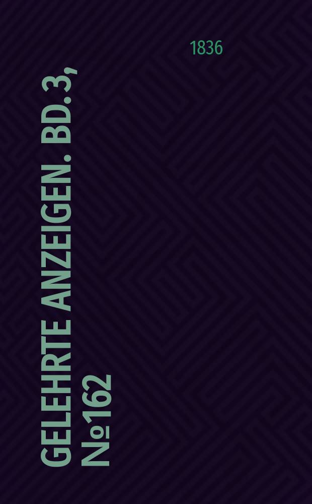 Gelehrte Anzeigen. Bd. 3, № 162