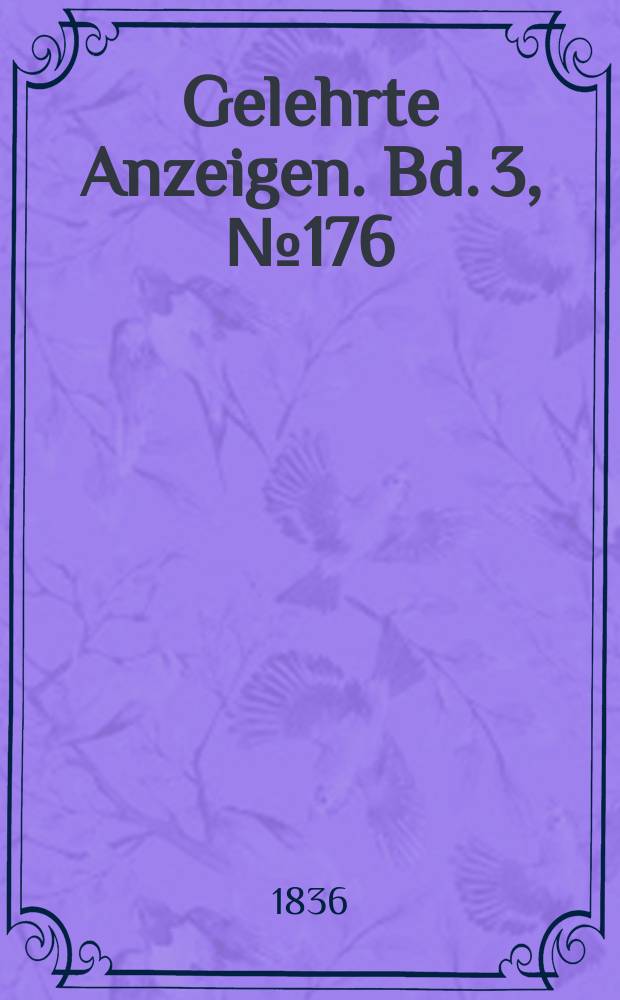 Gelehrte Anzeigen. Bd. 3, № 176