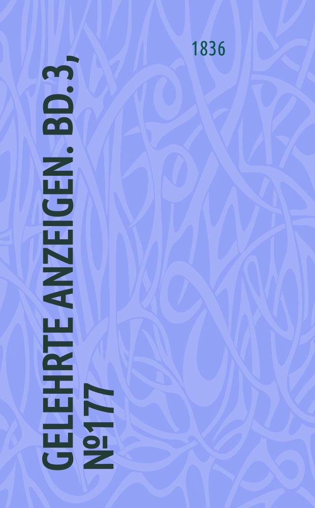 Gelehrte Anzeigen. Bd. 3, № 177