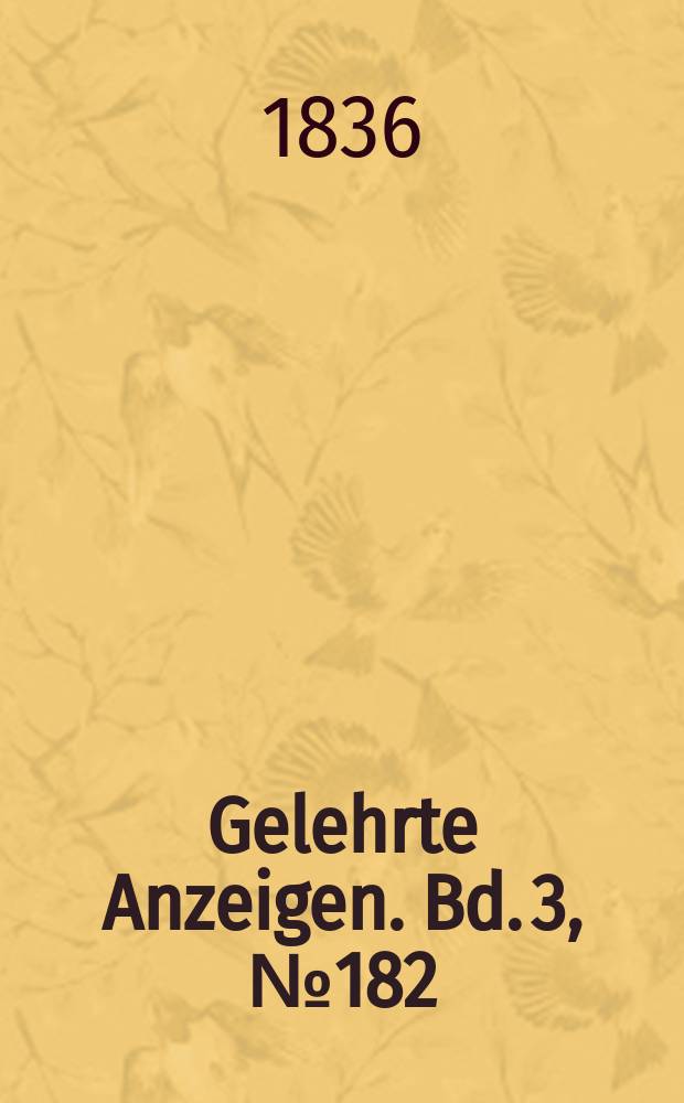 Gelehrte Anzeigen. Bd. 3, № 182