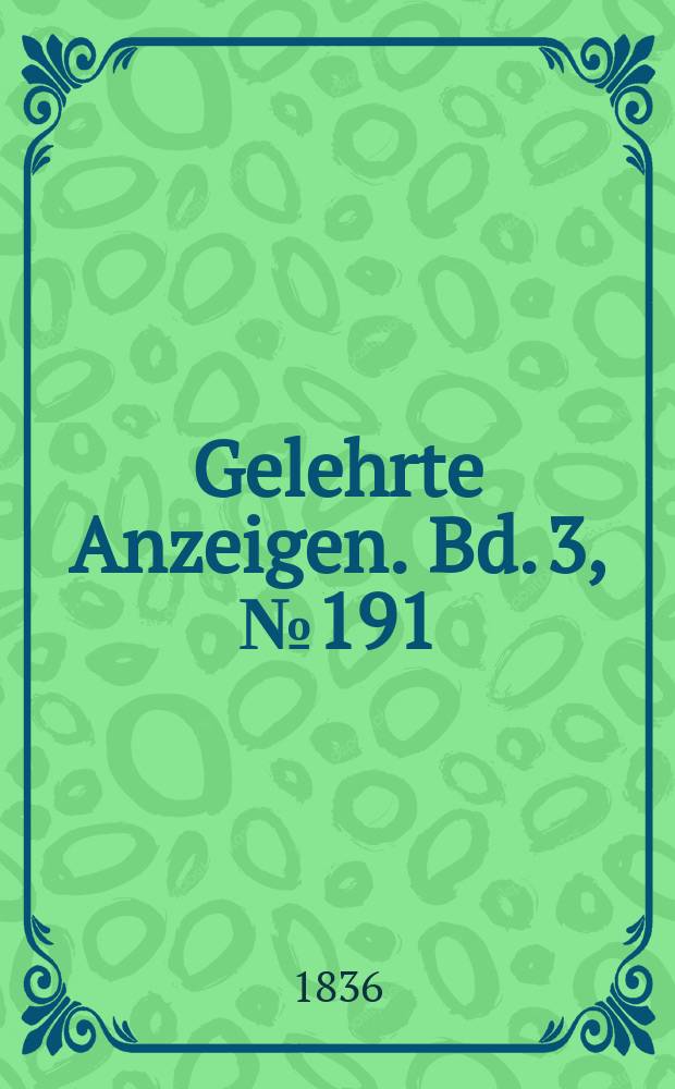 Gelehrte Anzeigen. Bd. 3, № 191