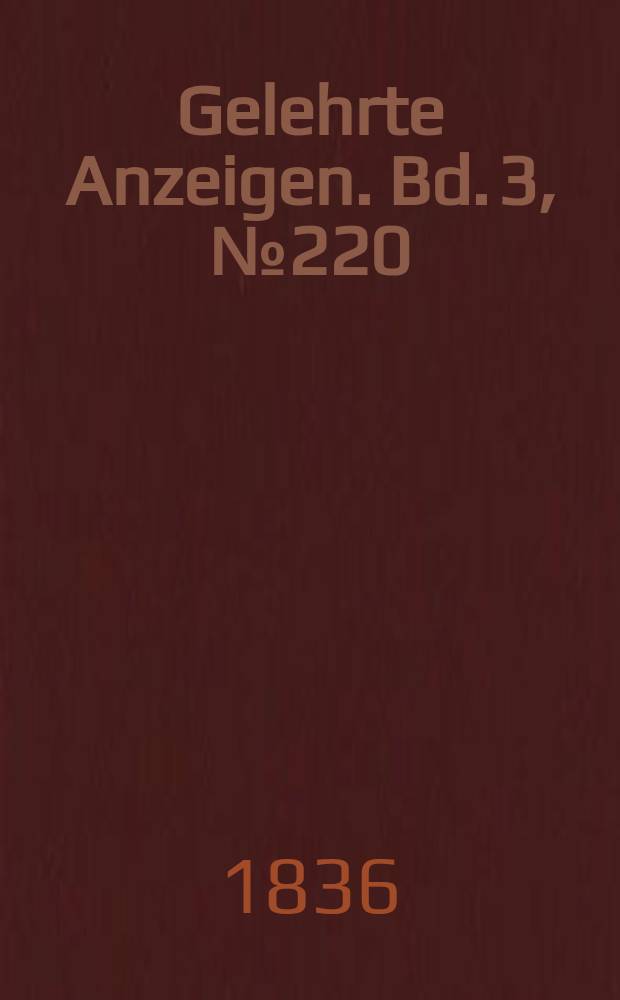 Gelehrte Anzeigen. Bd. 3, № 220