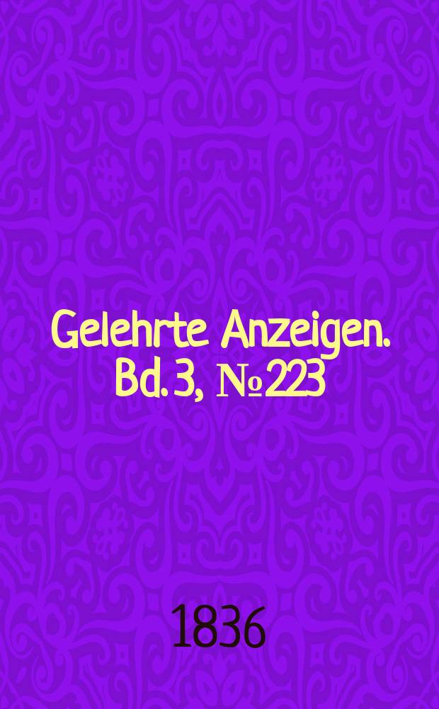 Gelehrte Anzeigen. Bd. 3, № 223