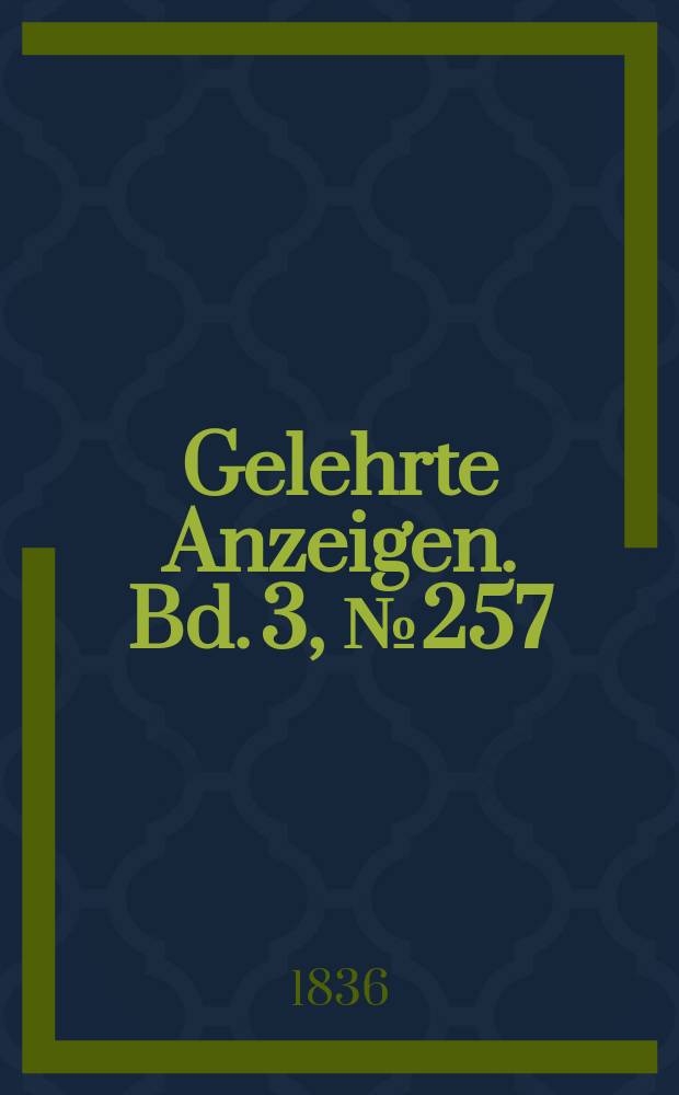 Gelehrte Anzeigen. Bd. 3, № 257