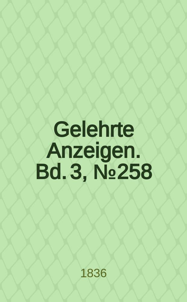 Gelehrte Anzeigen. Bd. 3, № 258