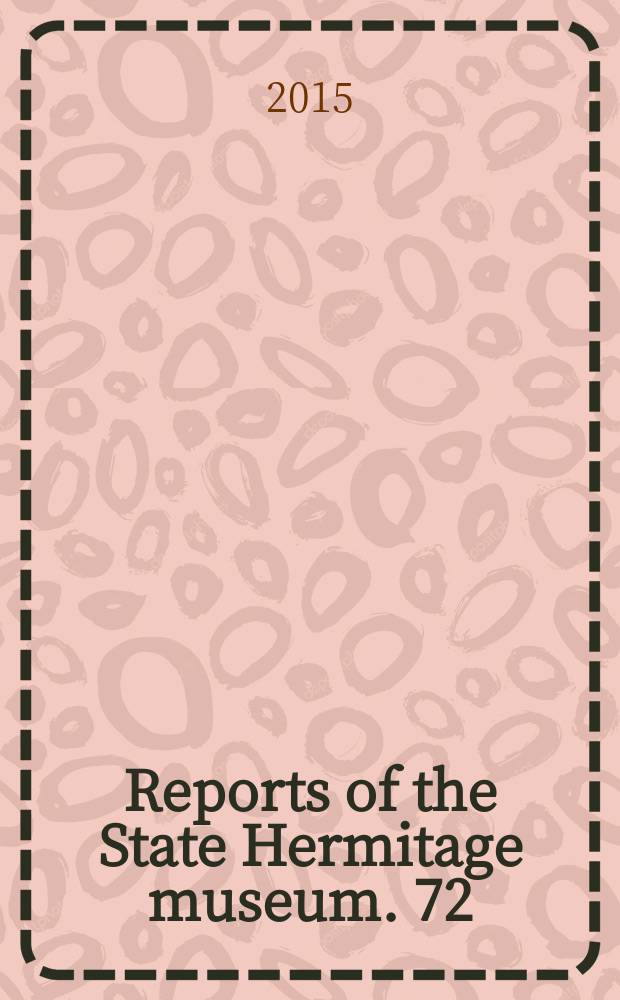 Reports of the State Hermitage museum. 72
