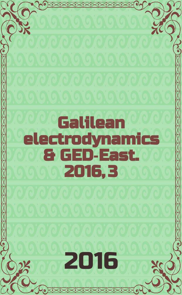 Galilean electrodynamics & GED-East. 2016, 3