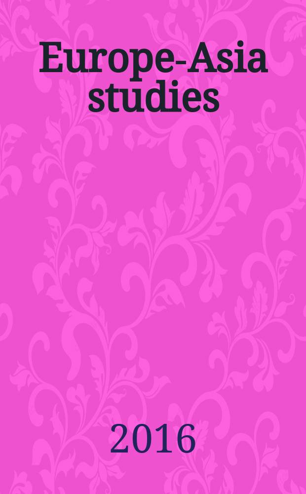 Europe-Asia studies : Formerly Soviet studies. Vol. 68, № 2