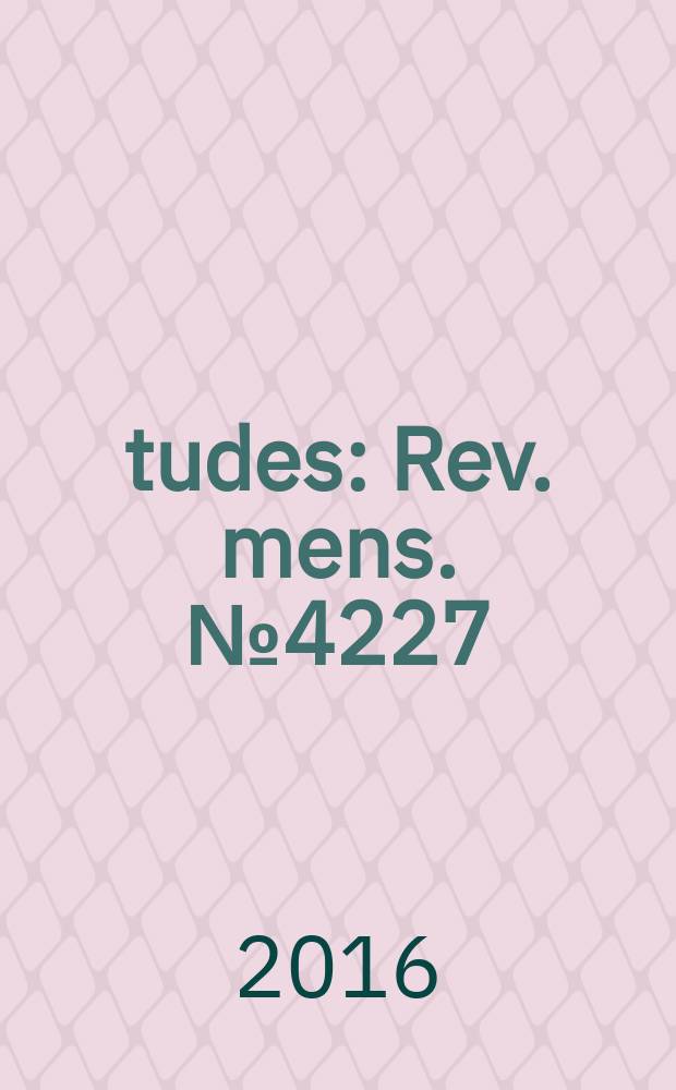 Études : Rev. mens. № 4227