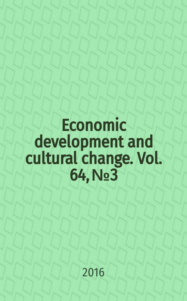 Economic development and cultural change. Vol. 64, № 3