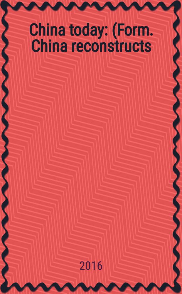 China today : (Form. China reconstructs). Vol. 65, № 5