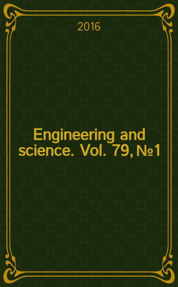 Engineering and science. Vol. 79, № 1