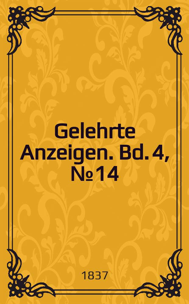 Gelehrte Anzeigen. Bd. 4, № 14