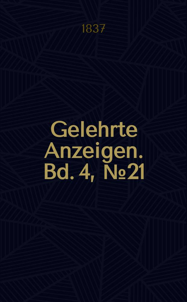 Gelehrte Anzeigen. Bd. 4, № 21