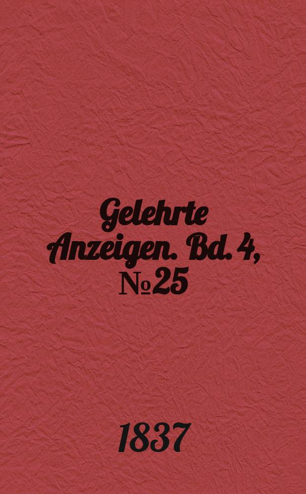 Gelehrte Anzeigen. Bd. 4, № 25