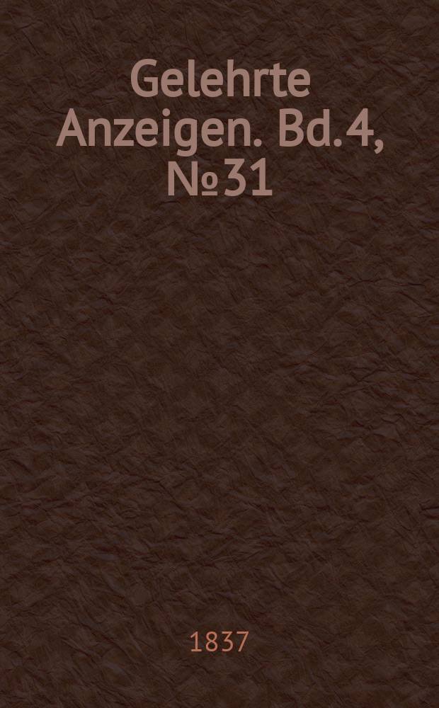 Gelehrte Anzeigen. Bd. 4, № 31