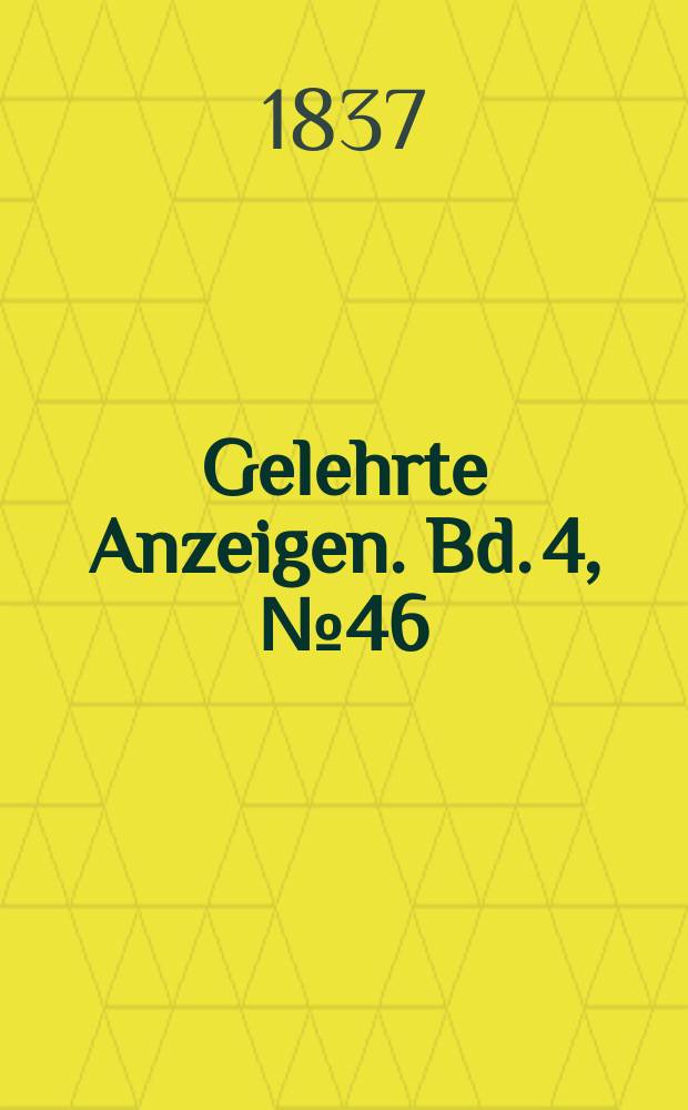Gelehrte Anzeigen. Bd. 4, № 46