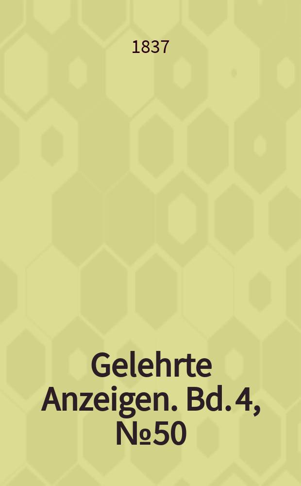Gelehrte Anzeigen. Bd. 4, № 50