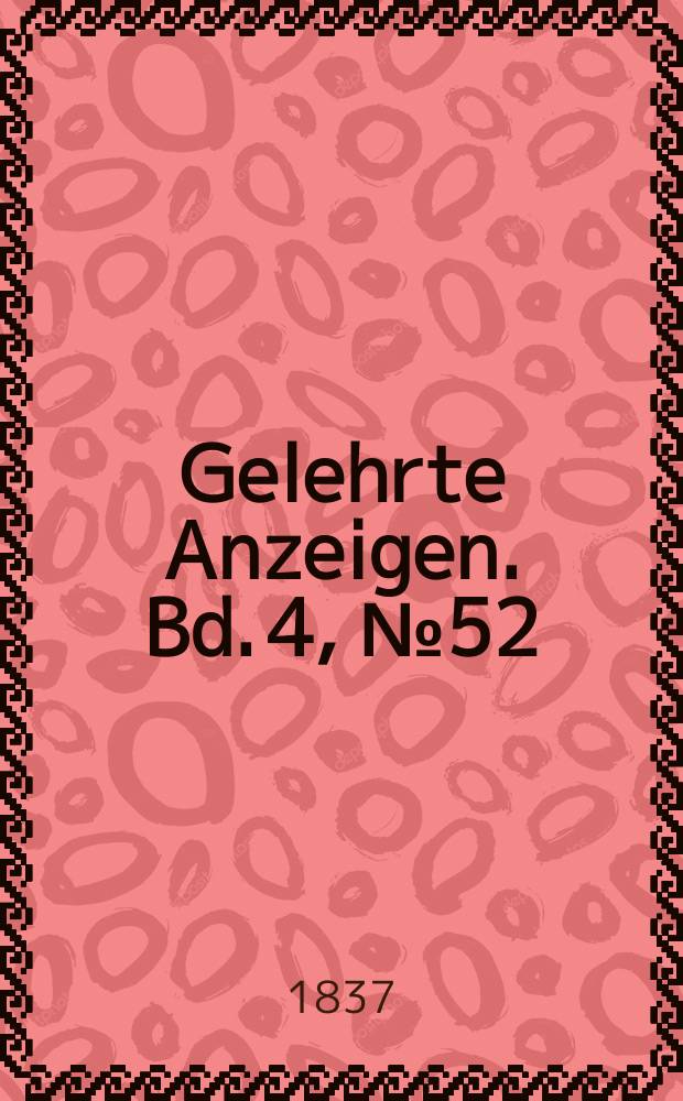 Gelehrte Anzeigen. Bd. 4, № 52