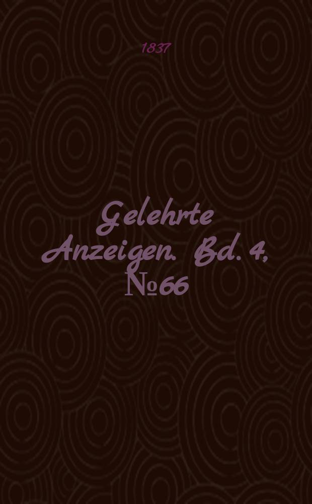 Gelehrte Anzeigen. Bd. 4, № 66