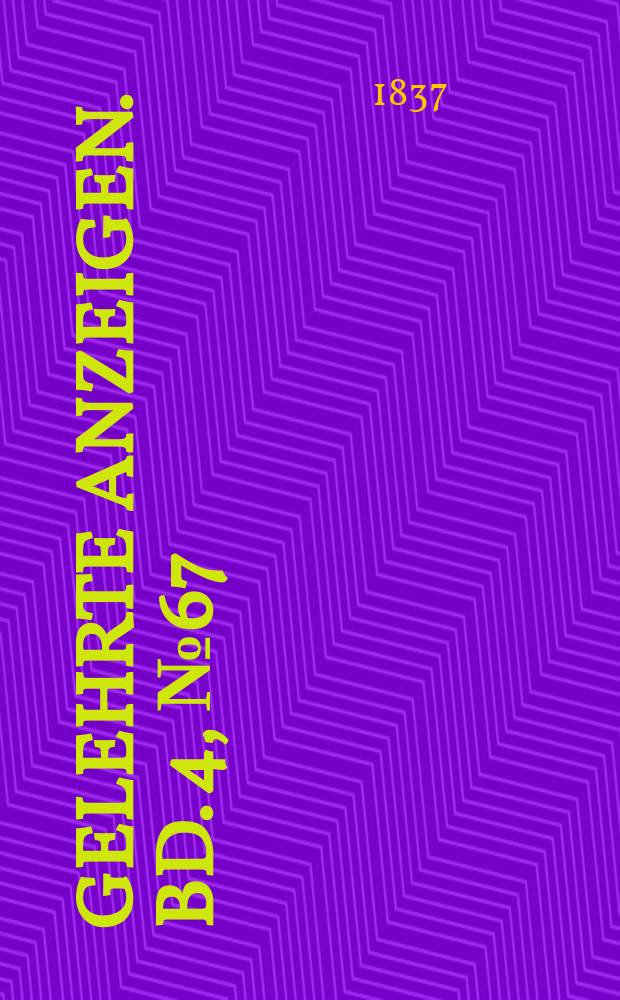 Gelehrte Anzeigen. Bd. 4, № 67