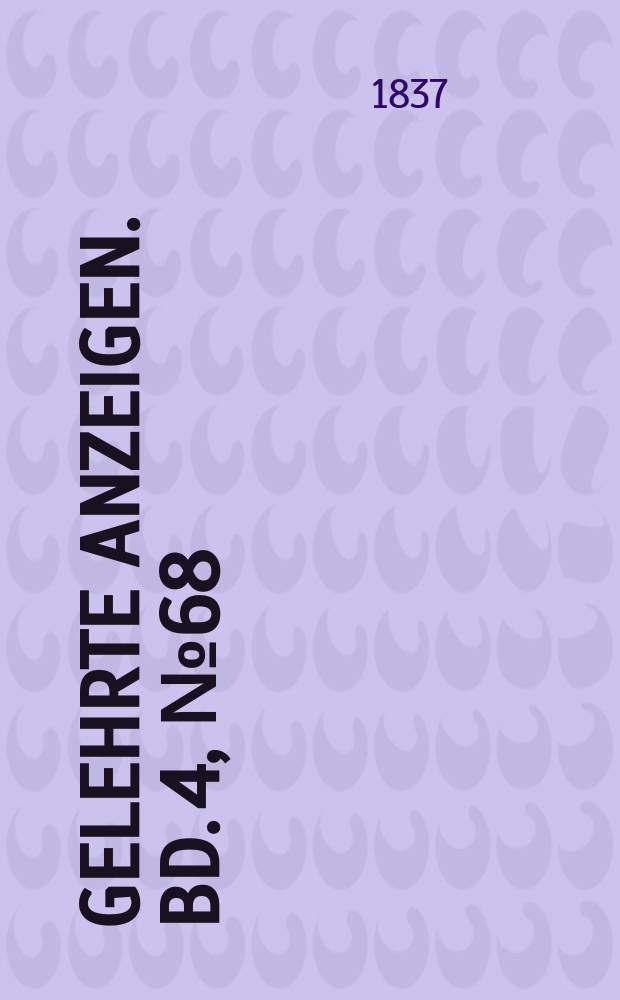 Gelehrte Anzeigen. Bd. 4, № 68