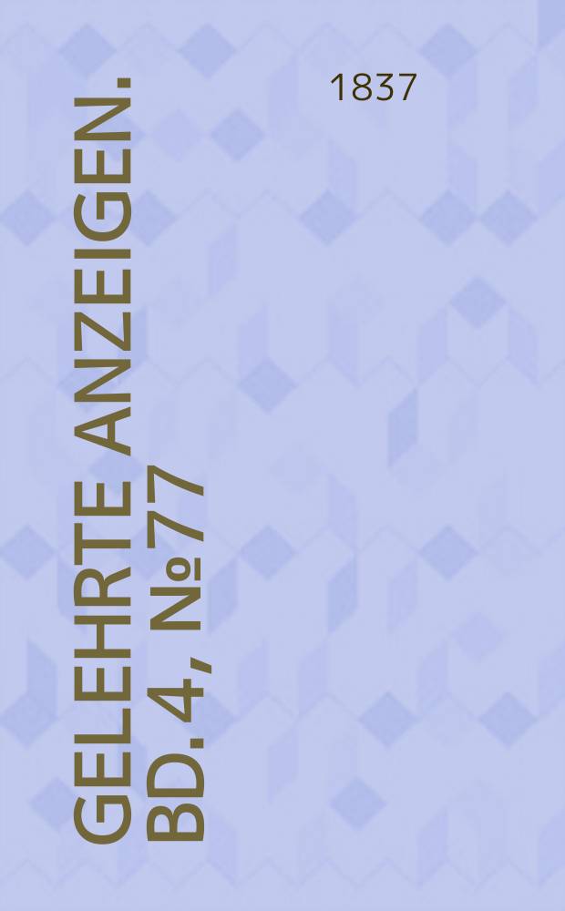 Gelehrte Anzeigen. Bd. 4, № 77