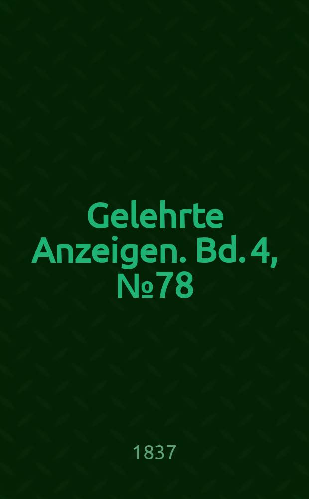 Gelehrte Anzeigen. Bd. 4, № 78