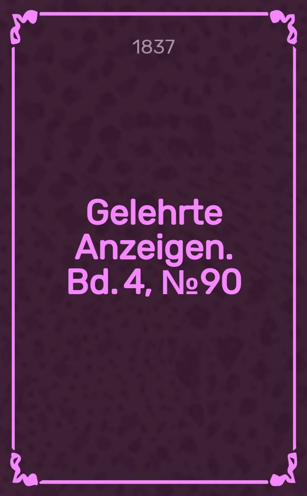 Gelehrte Anzeigen. Bd. 4, № 90