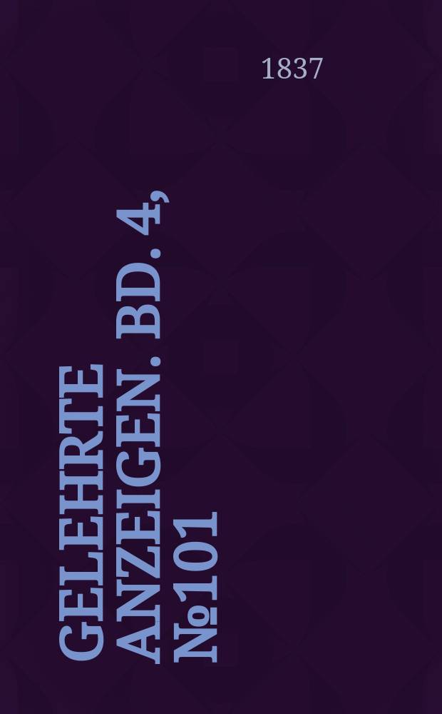 Gelehrte Anzeigen. Bd. 4, № 101