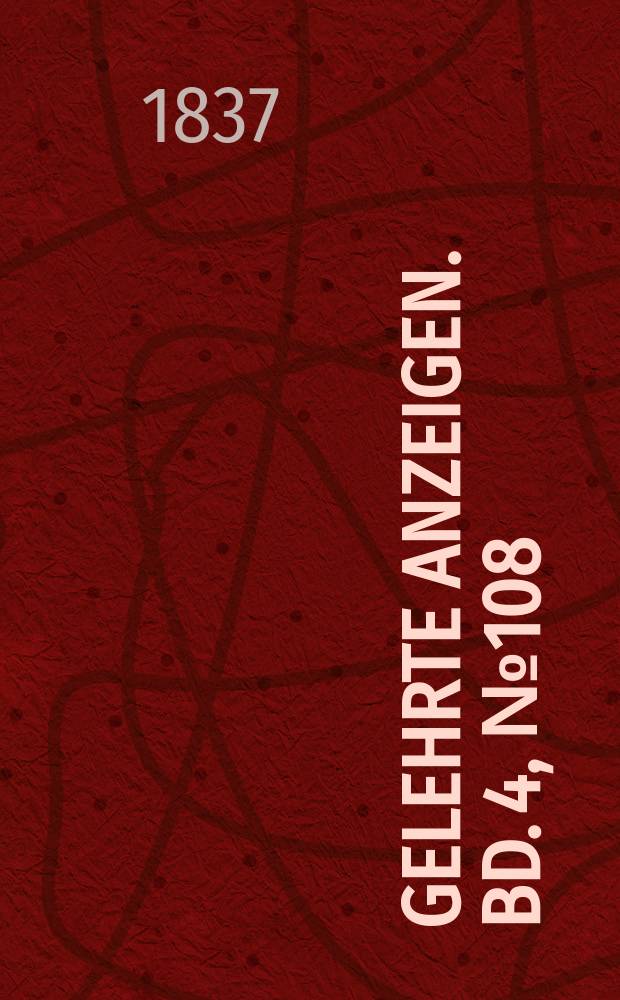 Gelehrte Anzeigen. Bd. 4, № 108