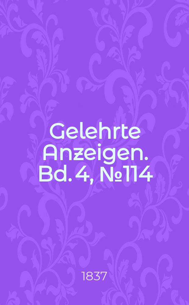 Gelehrte Anzeigen. Bd. 4, № 114