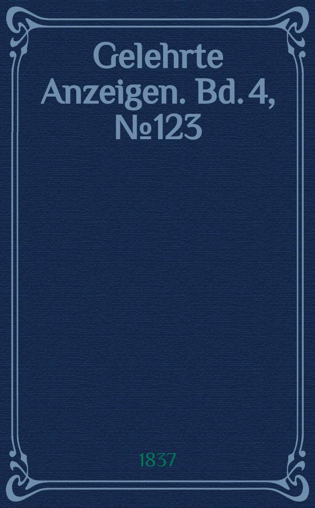 Gelehrte Anzeigen. Bd. 4, № 123