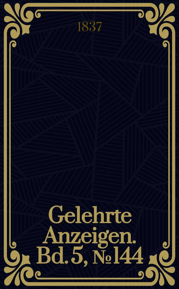 Gelehrte Anzeigen. Bd. 5, № 144