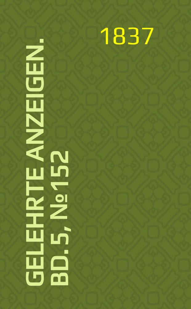 Gelehrte Anzeigen. Bd. 5, № 152