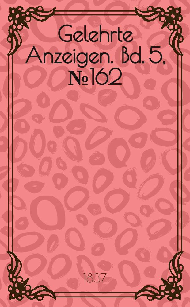 Gelehrte Anzeigen. Bd. 5, № 162