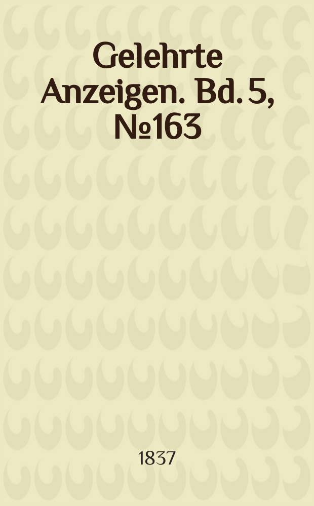 Gelehrte Anzeigen. Bd. 5, № 163