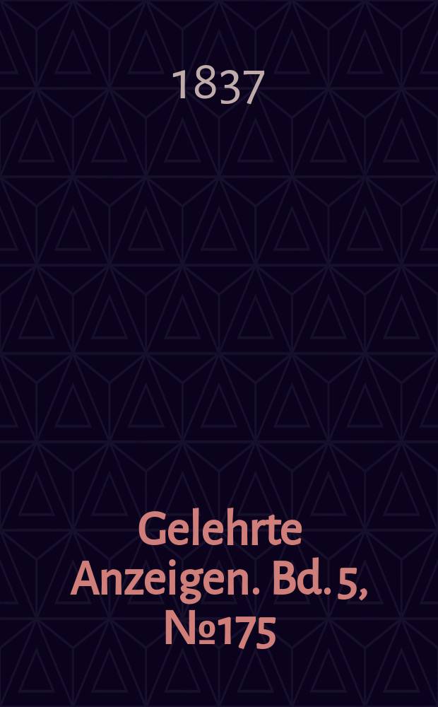 Gelehrte Anzeigen. Bd. 5, № 175