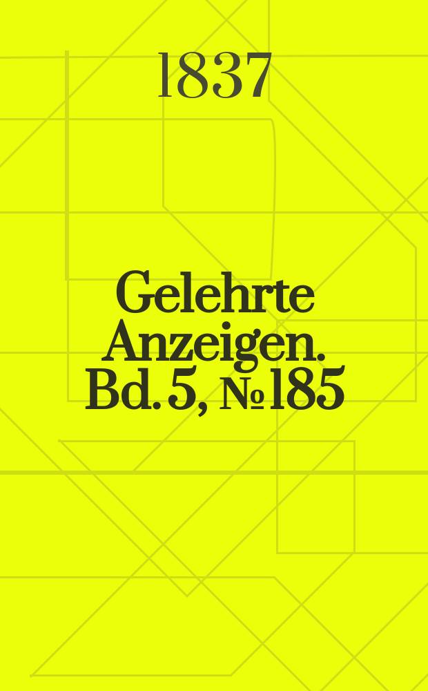 Gelehrte Anzeigen. Bd. 5, № 185
