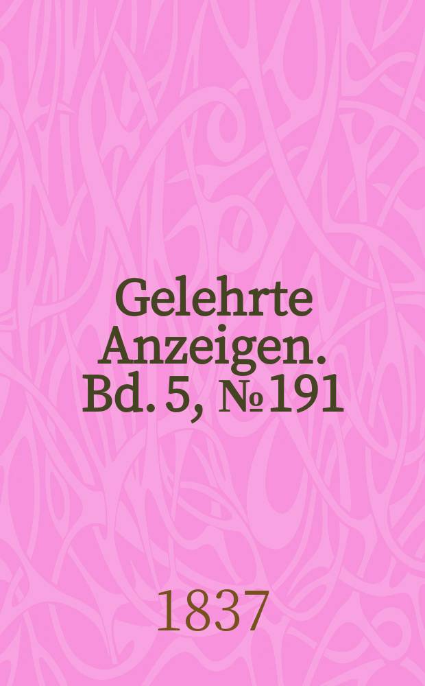 Gelehrte Anzeigen. Bd. 5, № 191