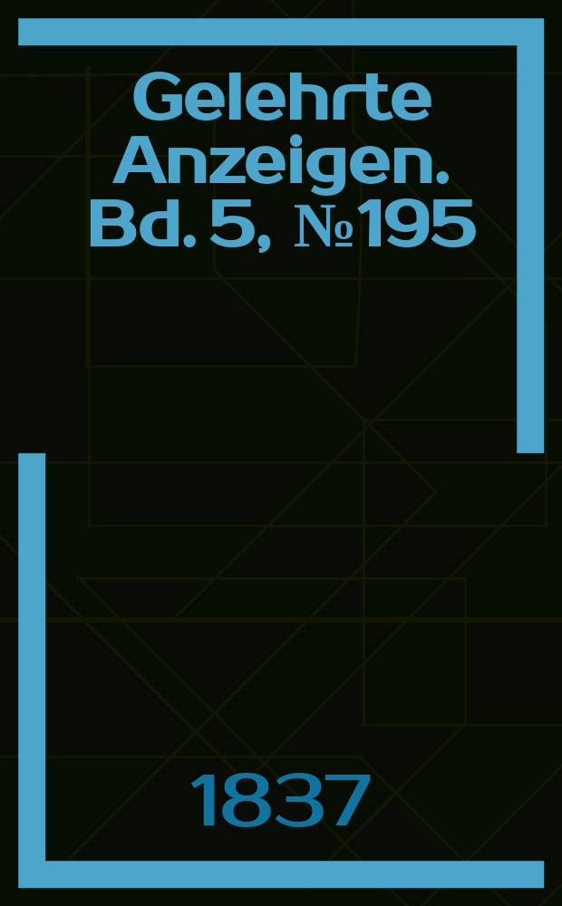 Gelehrte Anzeigen. Bd. 5, № 195