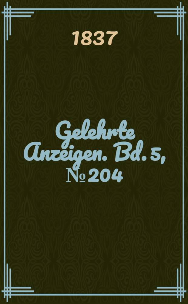 Gelehrte Anzeigen. Bd. 5, № 204