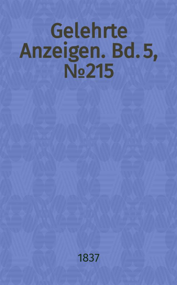 Gelehrte Anzeigen. Bd. 5, № 215