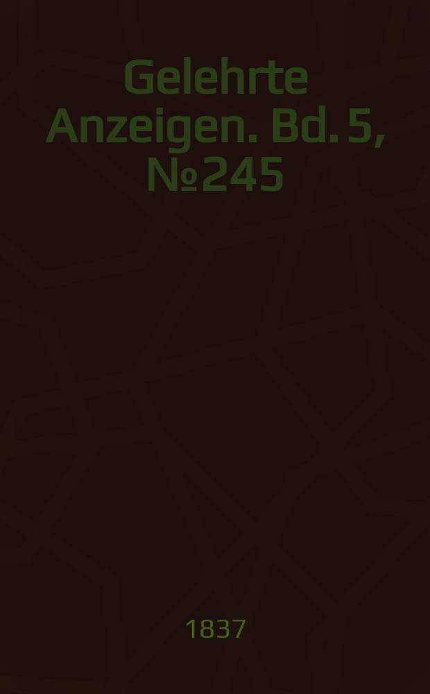 Gelehrte Anzeigen. Bd. 5, № 245