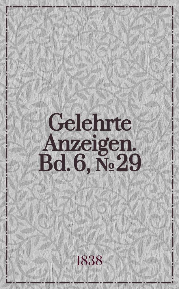 Gelehrte Anzeigen. Bd. 6, № 29