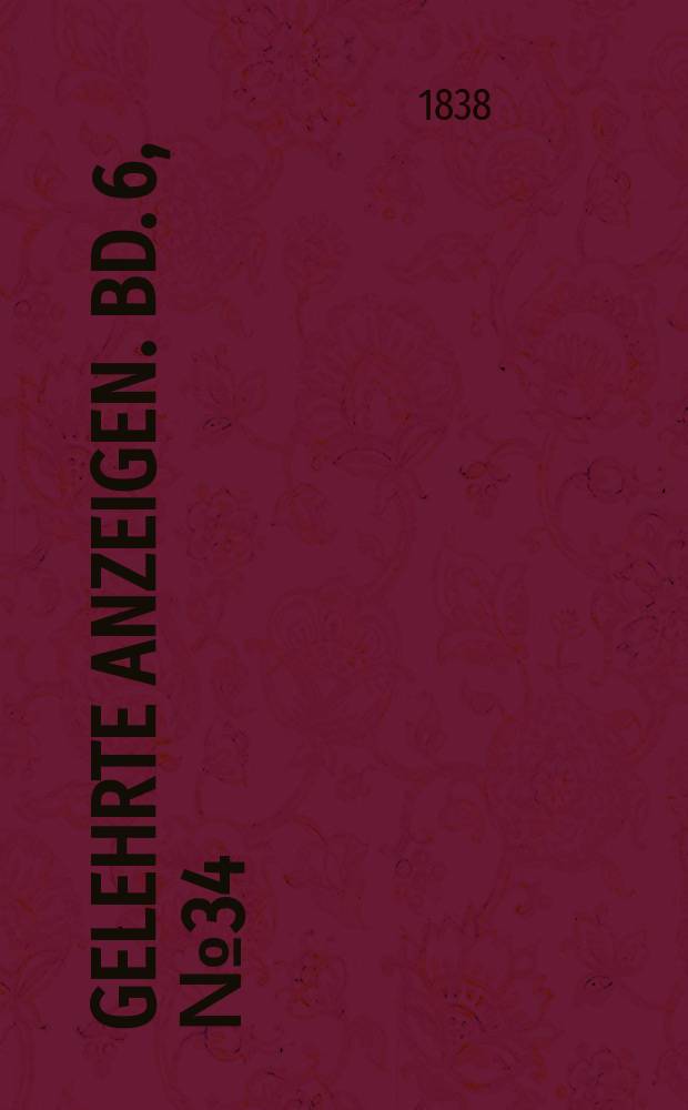 Gelehrte Anzeigen. Bd. 6, № 34
