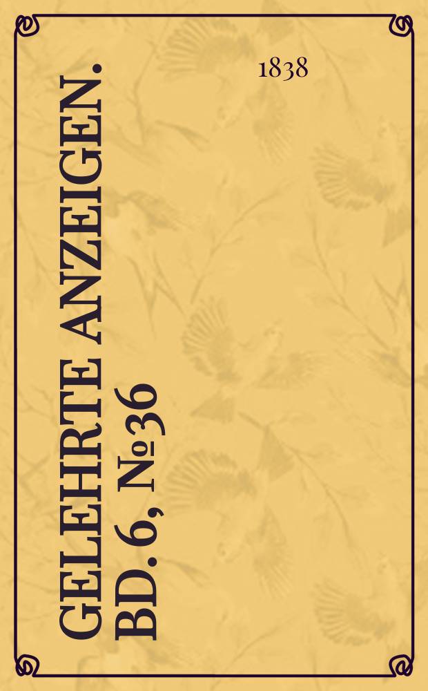 Gelehrte Anzeigen. Bd. 6, № 36