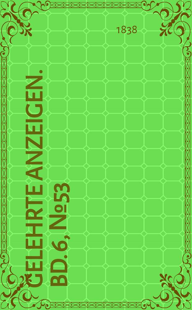 Gelehrte Anzeigen. Bd. 6, № 53